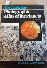 The Cambridge Photographic Atlas of the Planets (Briggs & Taylor)