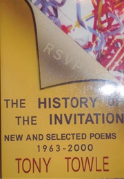 A History of the Invitation: New and Selected Poems (Towle, Tony)