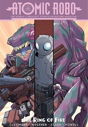 Atomic Robo and the Ring of Fire (Brian Clevinger)