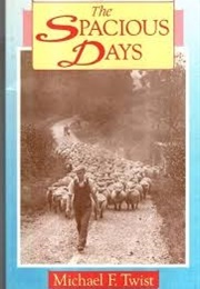 The Spacious Days (Twist, Michael F.)