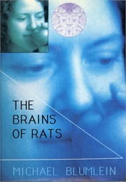 The Brains of Rats (Michael Blumlein)
