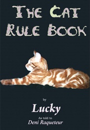 The Cat Rule Book (Deni Raqueteur)