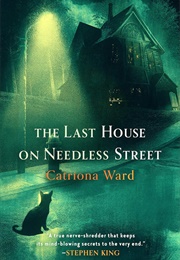 The Last House on Needless Street (Catriona Ward)