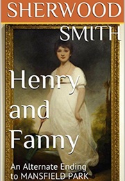 Henry and Fanny (Sherwood Smith)