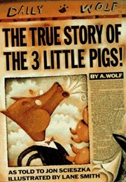 A Book With a Non-Human Protagonist (The True Story of the 3 Little Pigs!)