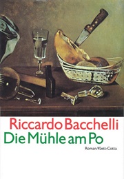 Die Mühle Am Po (Riccardo Bacchelli)