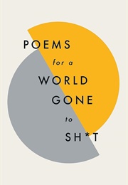 Poems for a World Gone to Sh*T (Larkin, Philip)