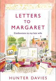 Letters to Margaret: Confessions to My Late Wife (Hunter Davies)