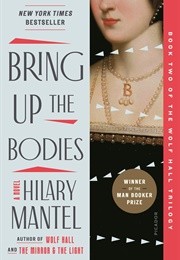 Bring Up the Bodies (Hilary Mantel)
