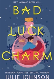 Bad Luck Charm (Julie Johnson)