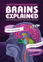 Brains Explained: How They Work & Why They Work That Way (Alison Caldwell)