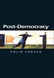 Post-Democracy (Colin Crouch)