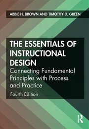 The Essentials of Instructional Design (Abbie H Brown)