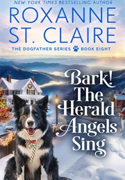 Bark the Herald Angels Sing (Roxanne St. Claire)