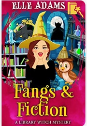 Fangs & Fiction (Elle Adams)