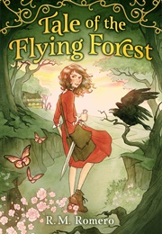 Tale of the Flying Forest (R.M. Romero)