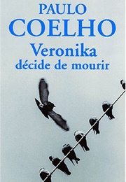 Veronika Décide De Mourir (Paulo Coelho)