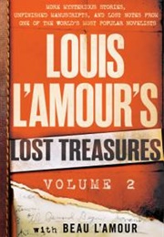 Louis L'amour's Lost Treasures Volume 2 (Louis L'amour)