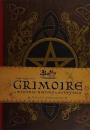 The Official Grimoire: A Magical History of Sunnydale (A. M. Robinson)