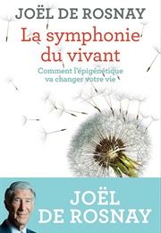 La Symphonie Du Vivant (Joël De Rosnay)