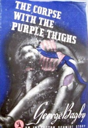 The Corpse With the Purple Thighs (George Bagby)