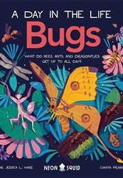 A Day in the Life: Bugs (Jessica L. Ware)