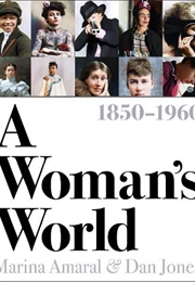 A Woman's World, 1850–1960 (Marina Amaral)