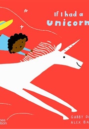 If I Had a Unicorn (Gabby Dawnay)