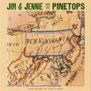 Jim & Jennie and the Pinetops - One More in the Cabin (2002)