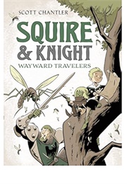 Squire & Knight: Wayward Travelers (Scott Chantler)
