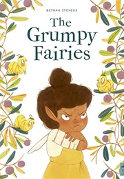 The Grumpy Fairies (Bethan Stevens)