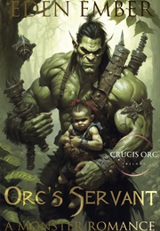 Orc&#39;s Servant (Eden Ember)