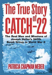 The True Story of Catch-22 (Patricia Chapman Meder)