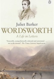 Wordsworth: A Life in Letters (Juliet Barker)