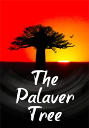 The Palaver Tree (Wendy Unsworth)