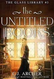 The Untitled Books (C. J. Archer)