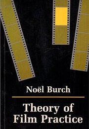 Theory of Film Practice (Noël Burch)