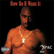 How Do U Want It/California - 2Pac Feat. K-Ci and Jojo