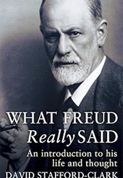 What Freud Really Said (David Stafford-Clark)