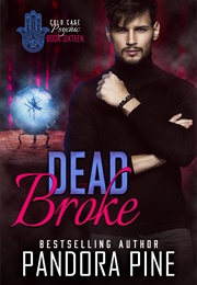 Dead Broke (Pandora Pine)