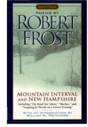 Poems: Mountain Interval & New Hampshire (Robert Frost)