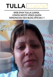 Web Diva Tulla Luana, Conta Neste Vídeo Quem Denunciou Seu Blog Oficial!!! (2012)