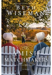 The Amish Matchmakers (Beth Wiseman)