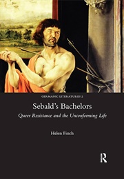 Sebald's Bachelors (Helen Finch)