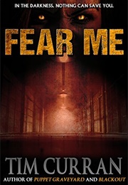 Fear Me (Tim Curran)