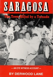 Saragosa: The Town Killed by a Tornado (Derwood Lane)