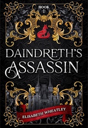 Daindreth's Assassin (Elisabeth Wheatley)