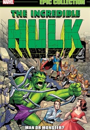 Incredible Hulk Epic Collection- Man or Monster? (Stan Lee)