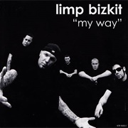 My Way - Limp Biskit