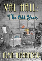 Val Hall the Odd Years (Alma Alexander)